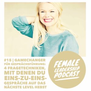 Episode 15 im Female Leadership Podcast