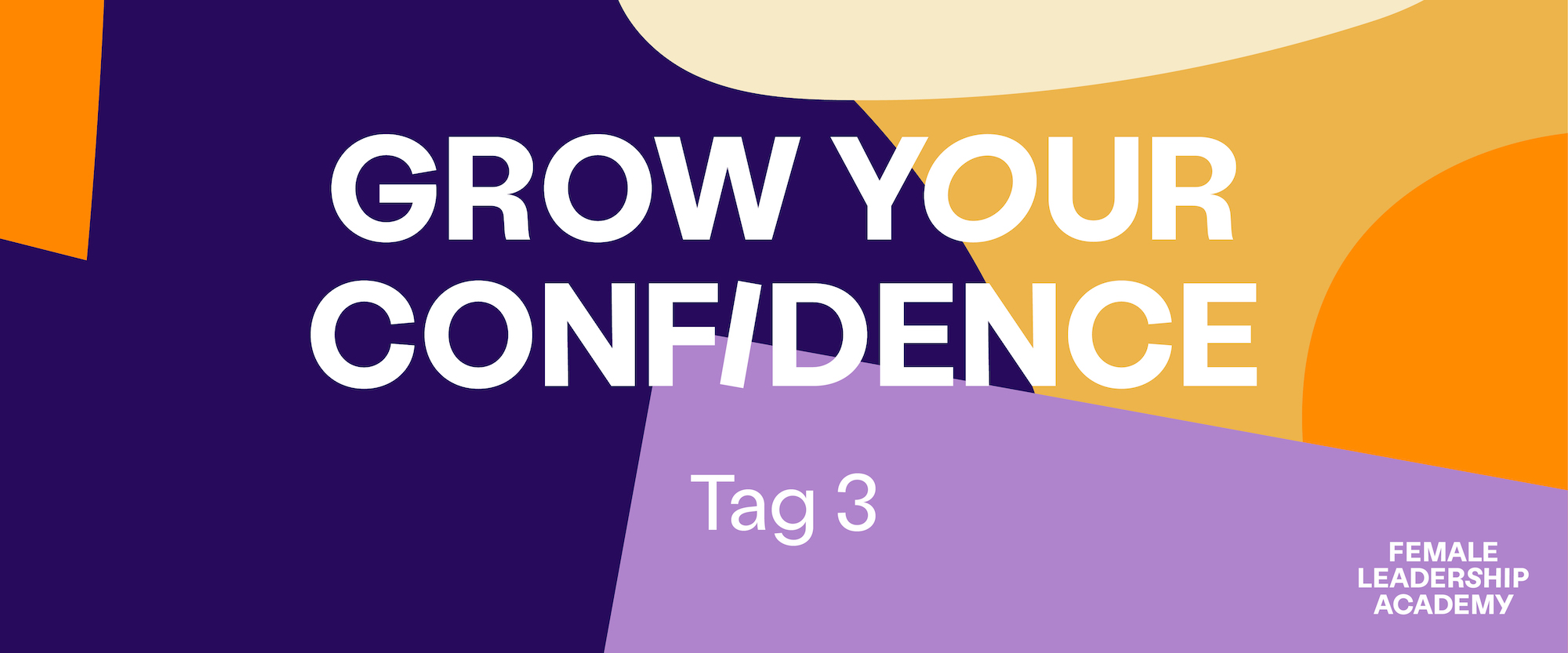 Grow your confidence - Tag 3