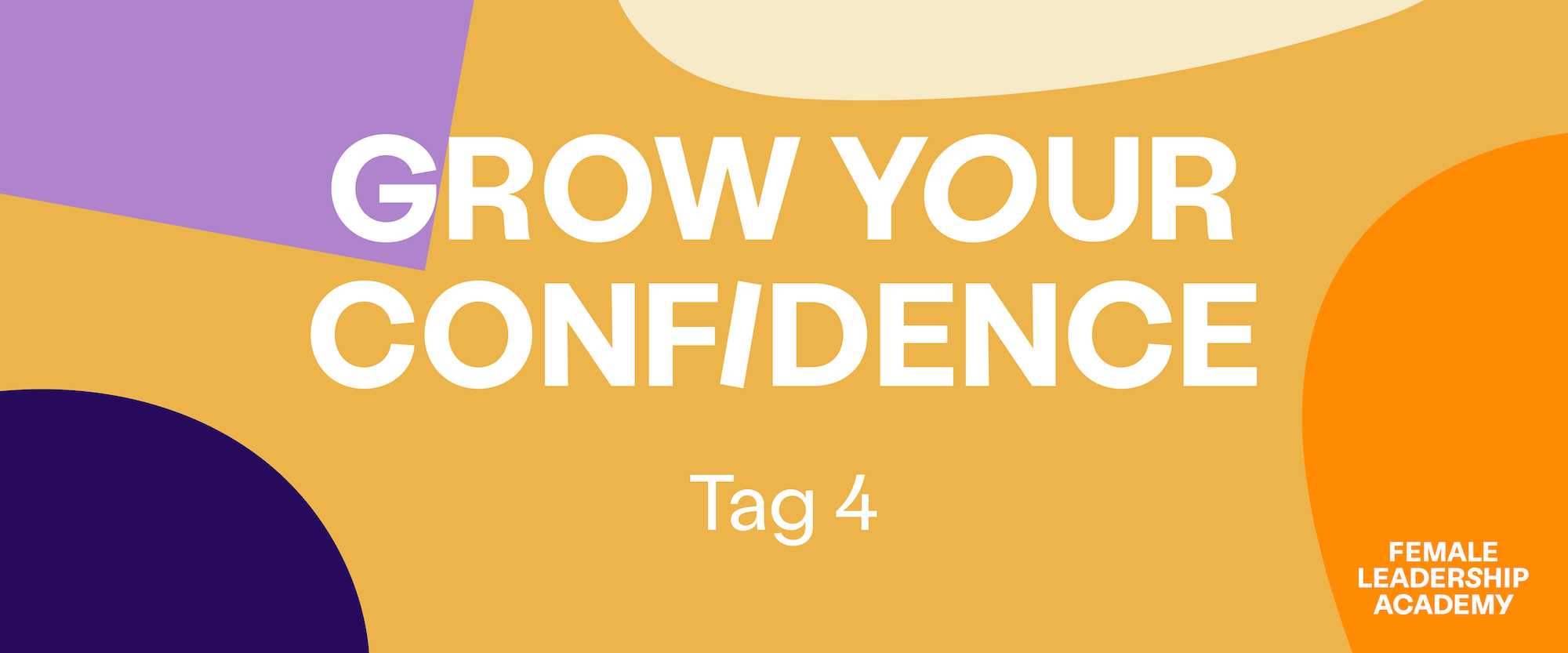 Grow your Confidence - Tag 4