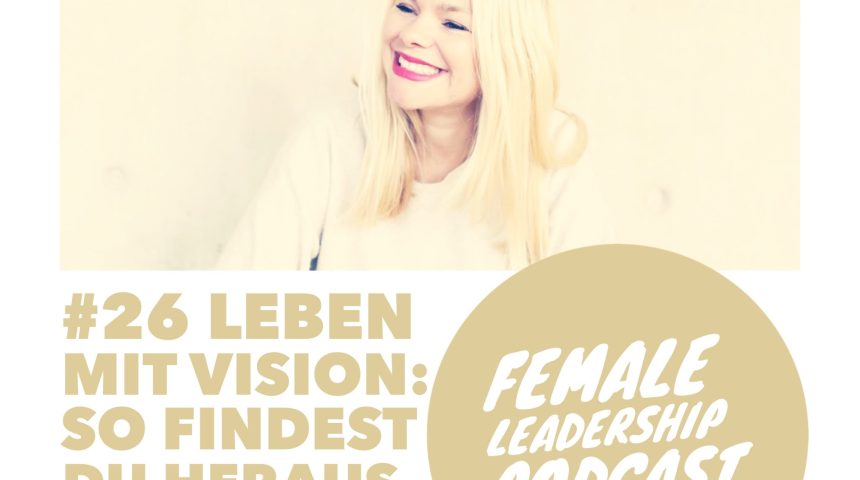Episode 26 im Female Leadership Podcast
